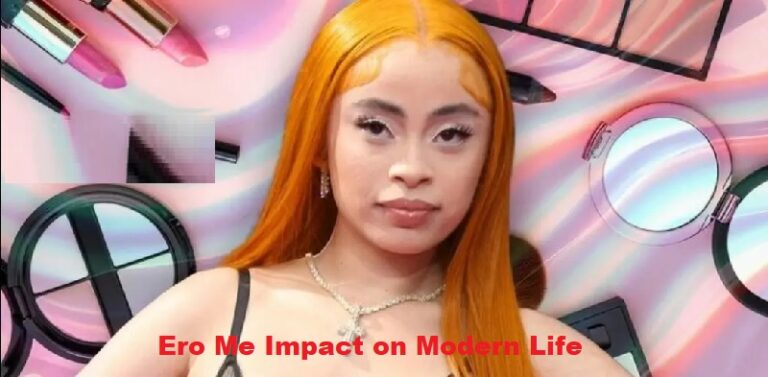 Ero Me Impact on Modern Life